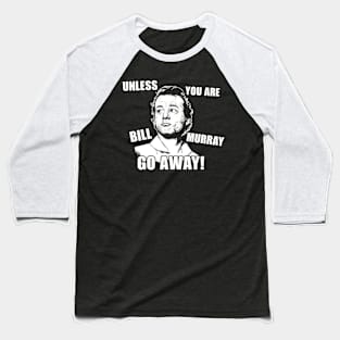 Go away Baseball T-Shirt